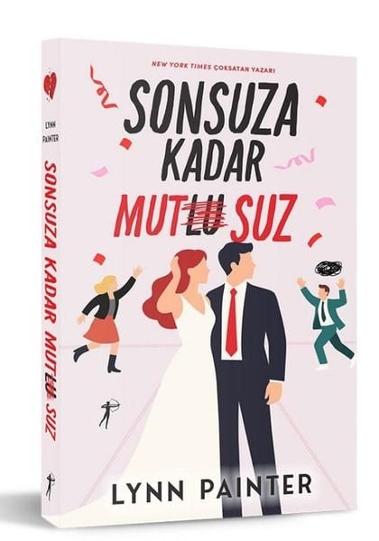 Lynn PainterAşk Kitapları & Aşk RomanlarıSonsuza Kadar Mutsuz