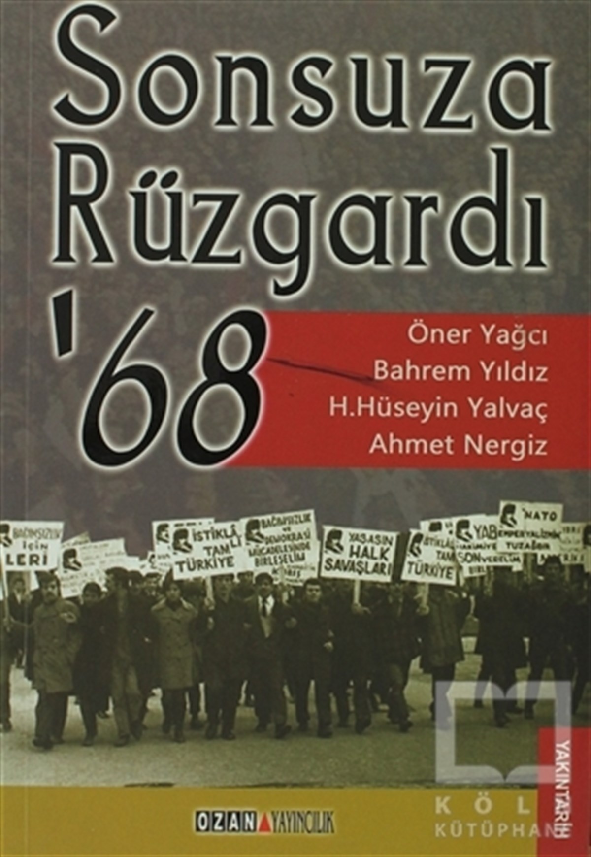 Öner YağcıSol HareketlerSonsuza Rüzgardı ’68