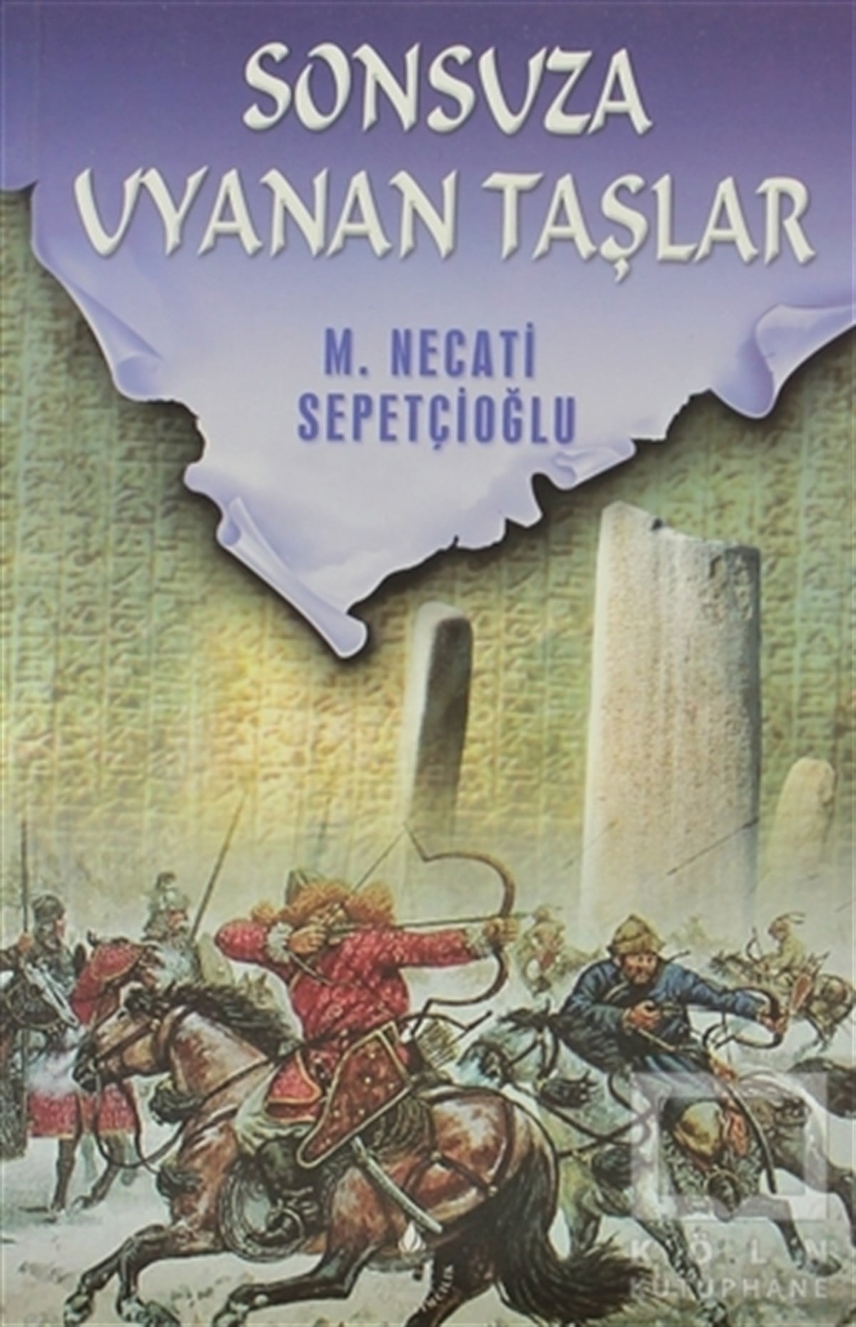 M. Necati SepetçioğluTürk EdebiyatıSonsuza Uyanan Taşlar