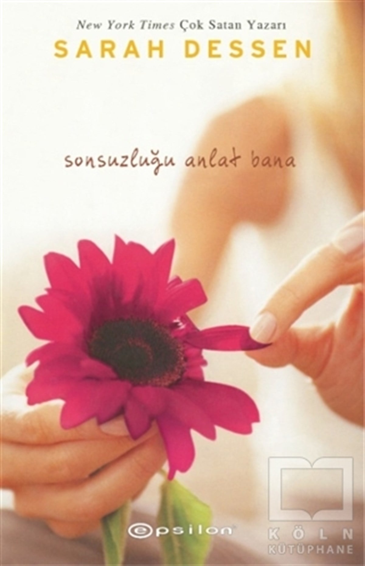 Sarah DessenRomanSonsuzluğu Anlat Bana