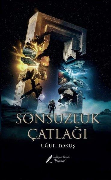 Uğur TokuşBilimkurgu KitaplarıSonsuzluk Çatlağı