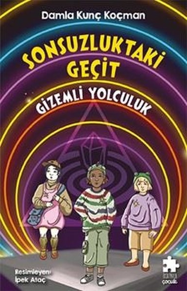 Damla Kunç KoçmanFantastik / Bilim KurguSonsuzluktaki Geçit - Gizemli Yolculuk