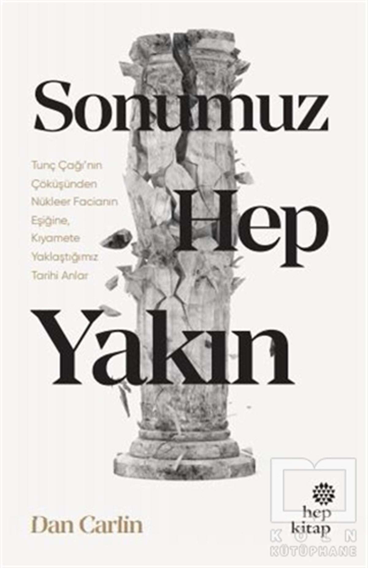 Dan CarlinDiğerSonumuz Hep Yakın