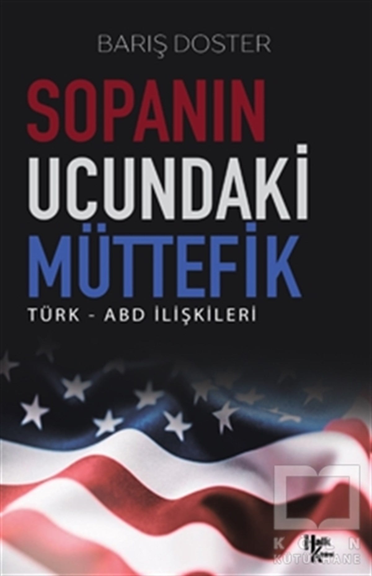 Barış DosterAraştırma-İncelemeSopanın Ucundaki Müttefik
