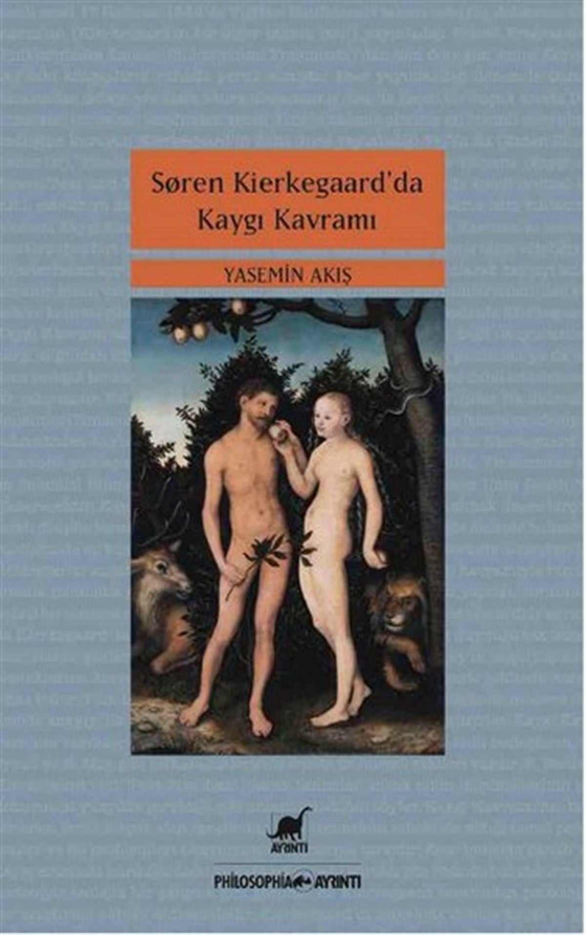 Yasemin AkışFelsefe BilimiSoren Kierkegaard'da Kaygı Kavramı
