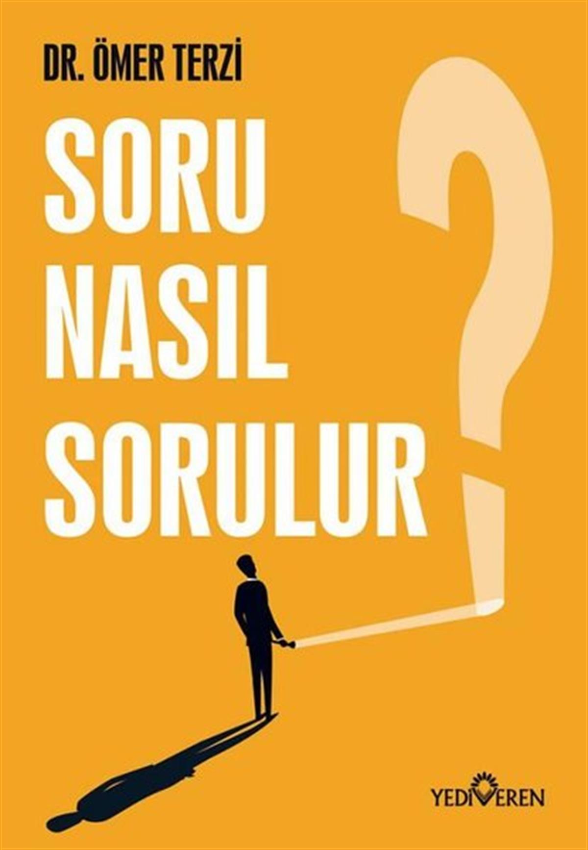 Ömer TerziKişisel Gelişim KitaplarıSoru Nasıl Sorulur?