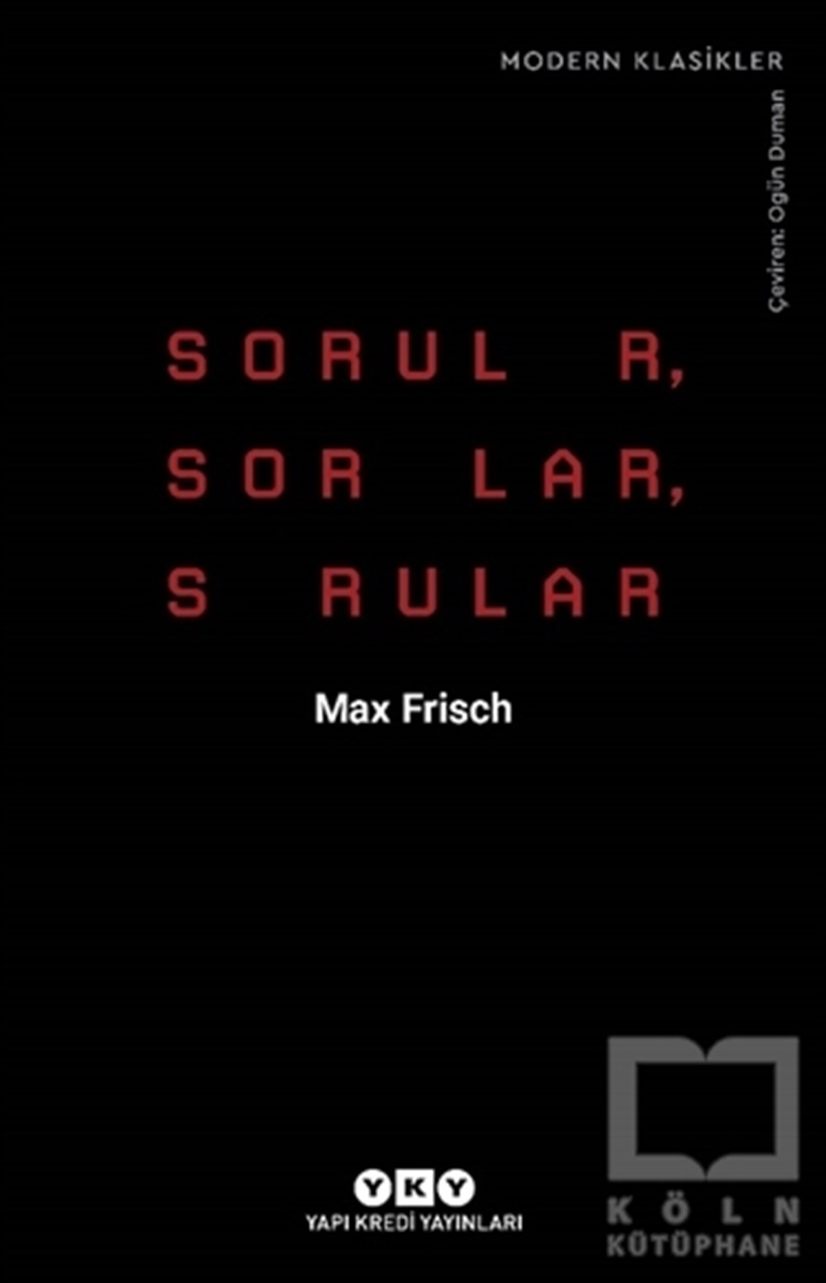 Max FrischDünya Klasikleri & Klasik KitaplarSorular, Sorular, Sorular