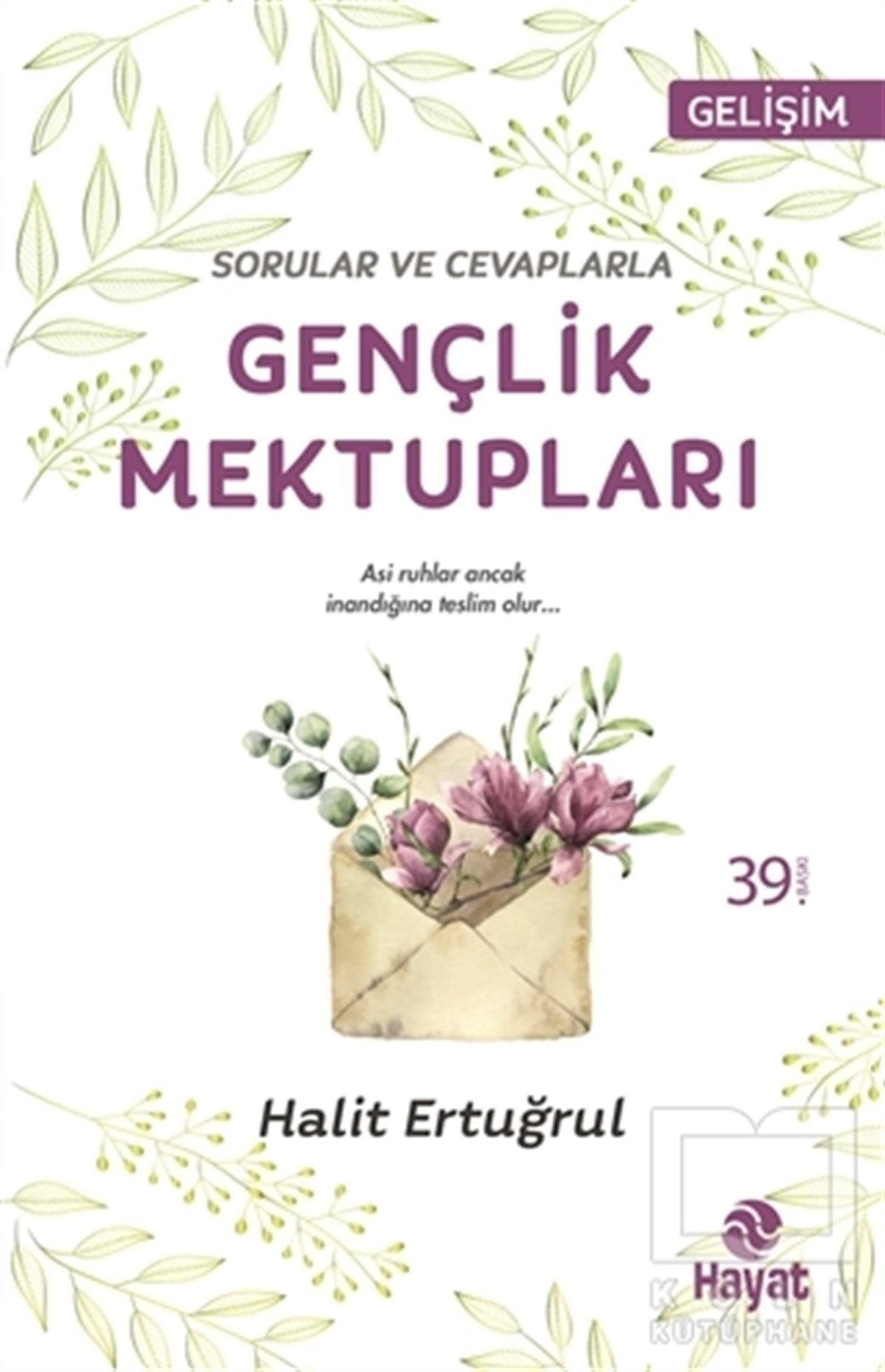 Halit ErtuğrulAnı - Mektup - GünlükSorular ve Cevaplarla Gençlik Mektupları