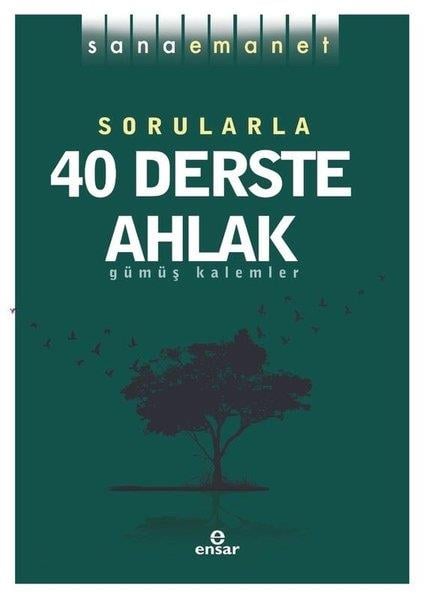 KolektifAlevilik & Bektaşilik KitaplarıSorularla 40 Derste Ahlak - Sana Emanet