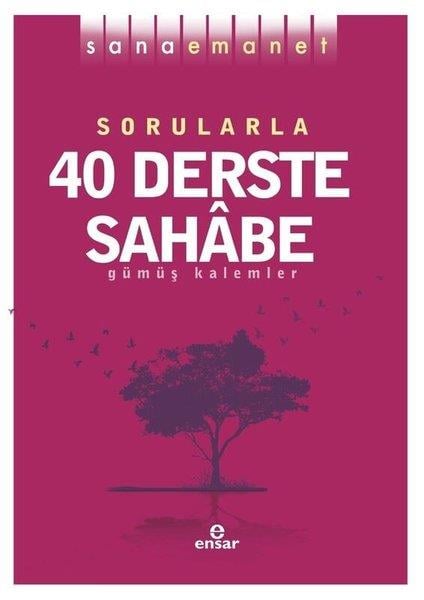 KolektifAlevilik & Bektaşilik KitaplarıSorularla 40 Derste Sahabe - Sana Emanet