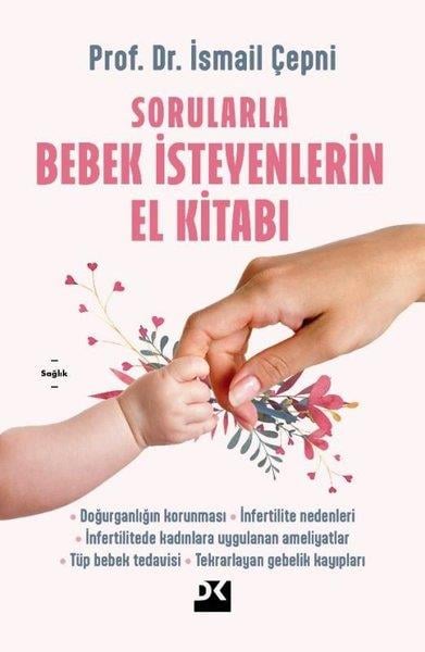 İsmail ÇepniBeden SağlığıSorularla Bebek İsteyenlerin El Kitabı