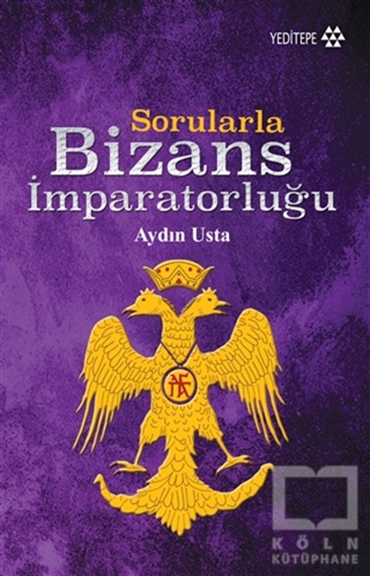 Aydın UstaAraştırma - İncelemeSorularla Bizans İmparatorluğu