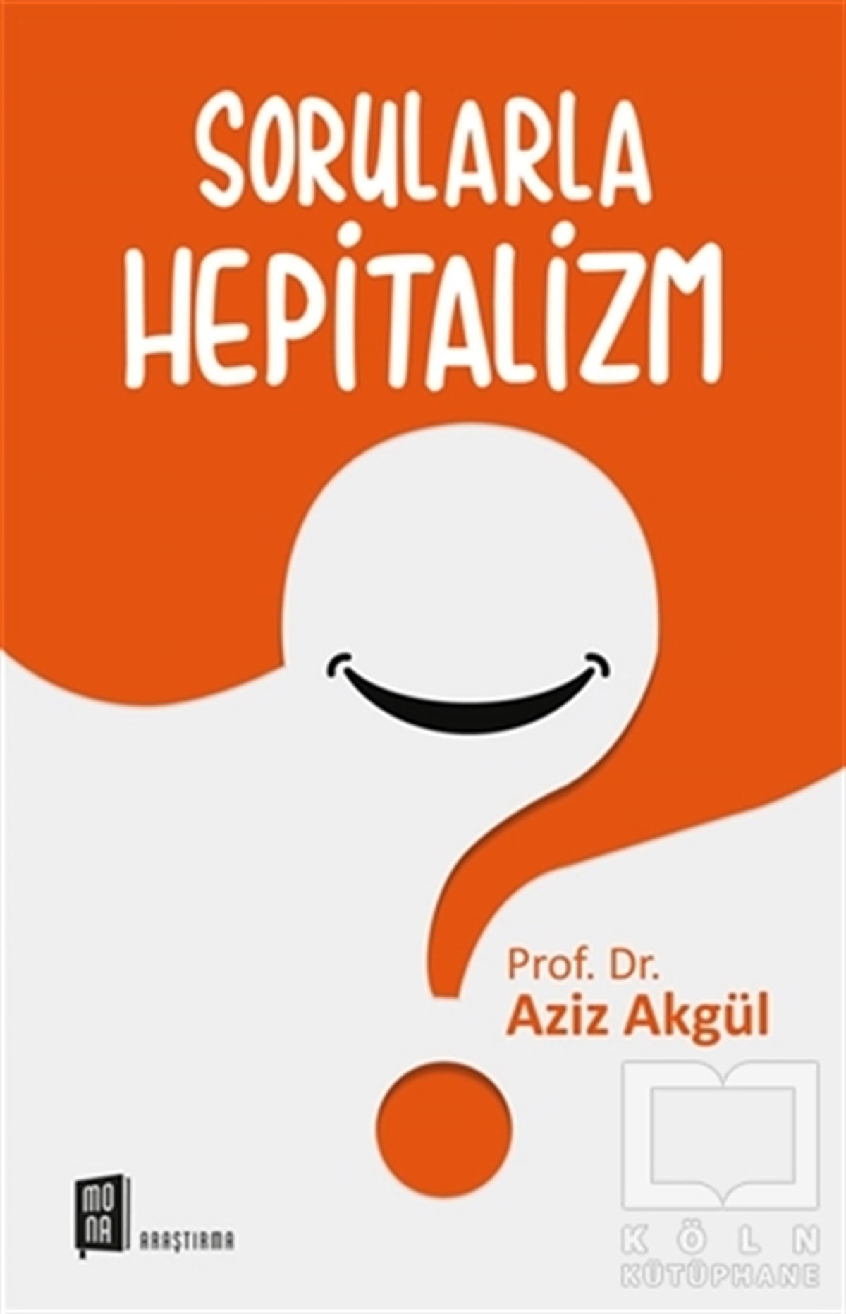 Aziz AkgülBaşvuru KitaplarıSorularla Hepitalizm