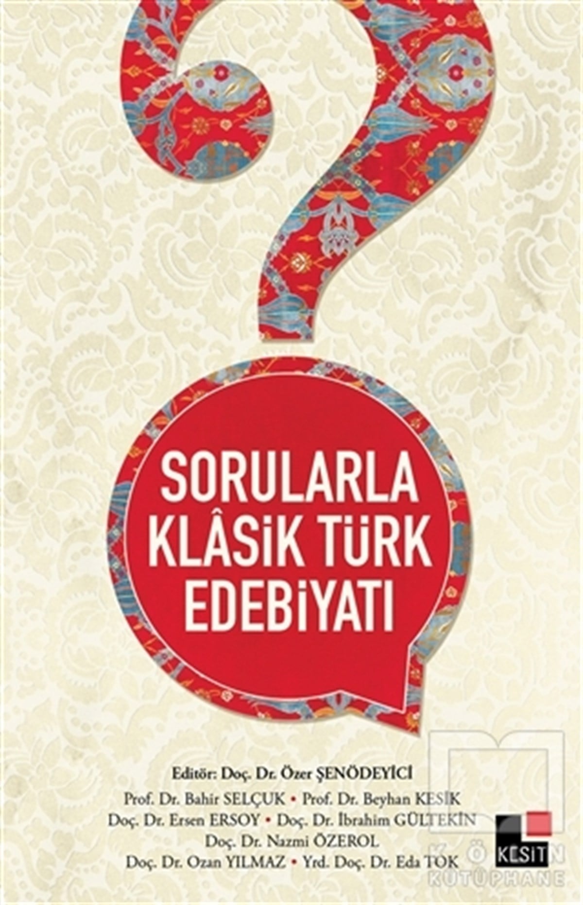 Bahir SelçukAraştırma-İnceleme-ReferansSorularla Klasik Türk Edebiyatı