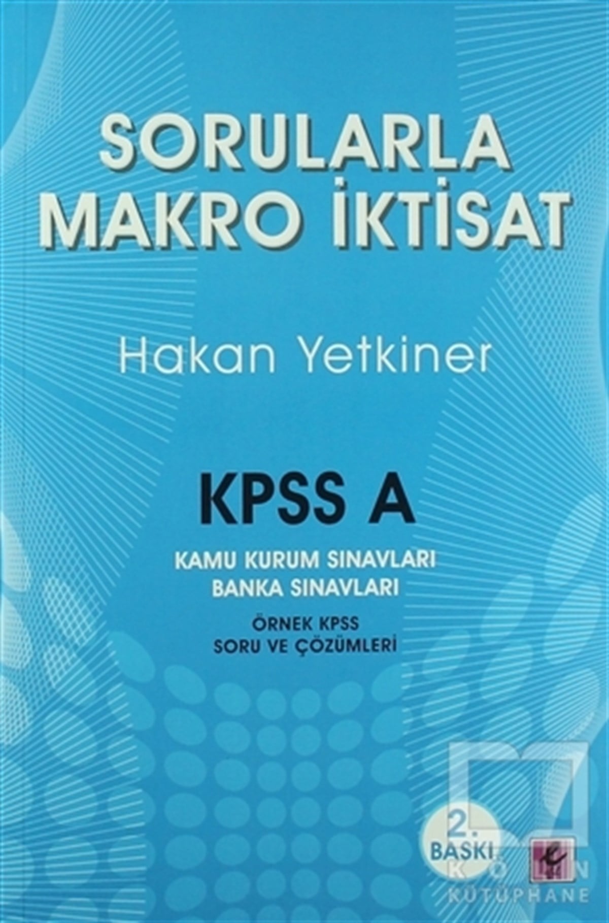 Hakan YetkinerAkademikSorularla Makro İktisat