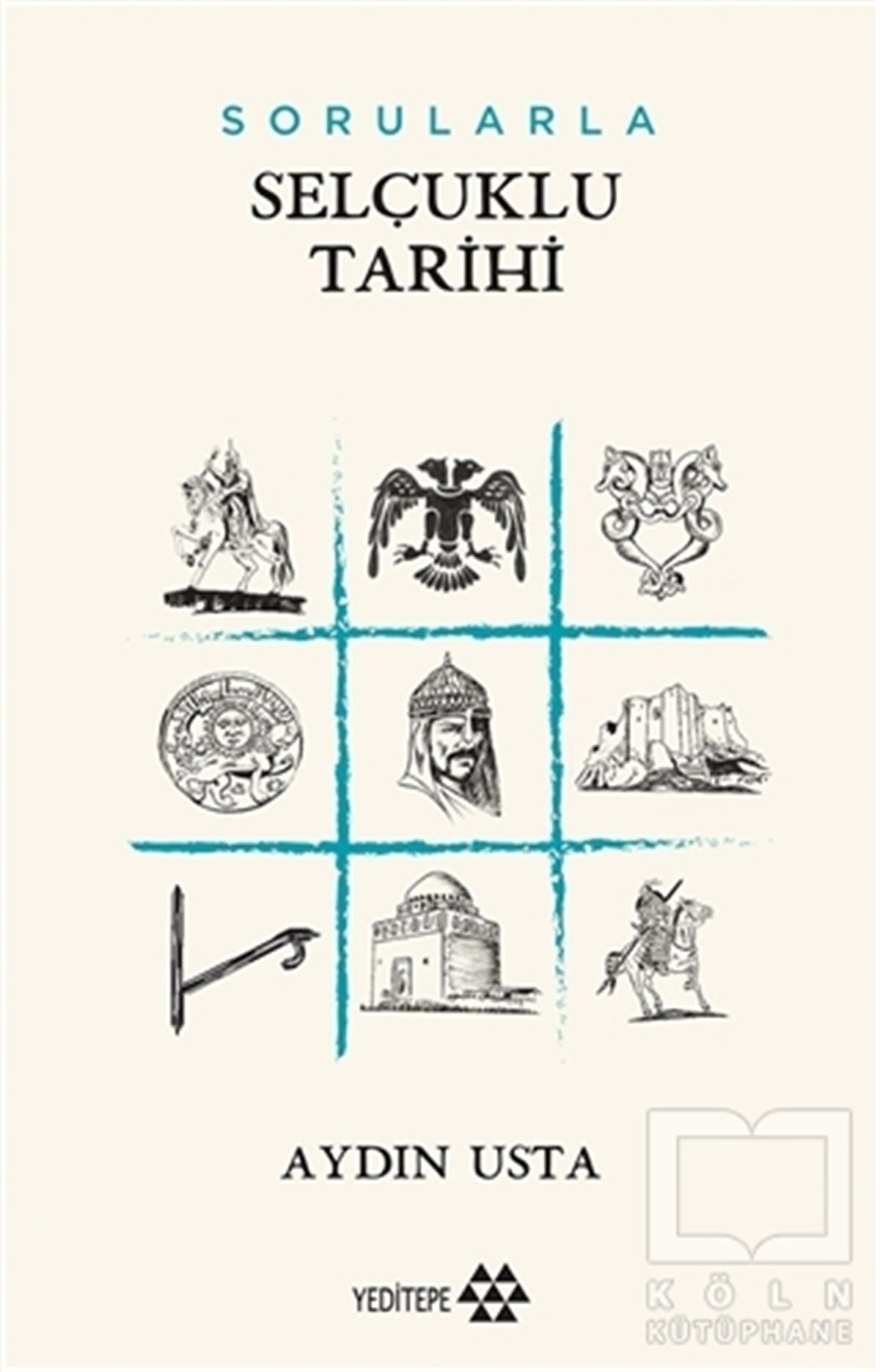 Aydın UstaTürk Tarihi Araştırmaları KitaplarıSorularla Selçuklu Devleti