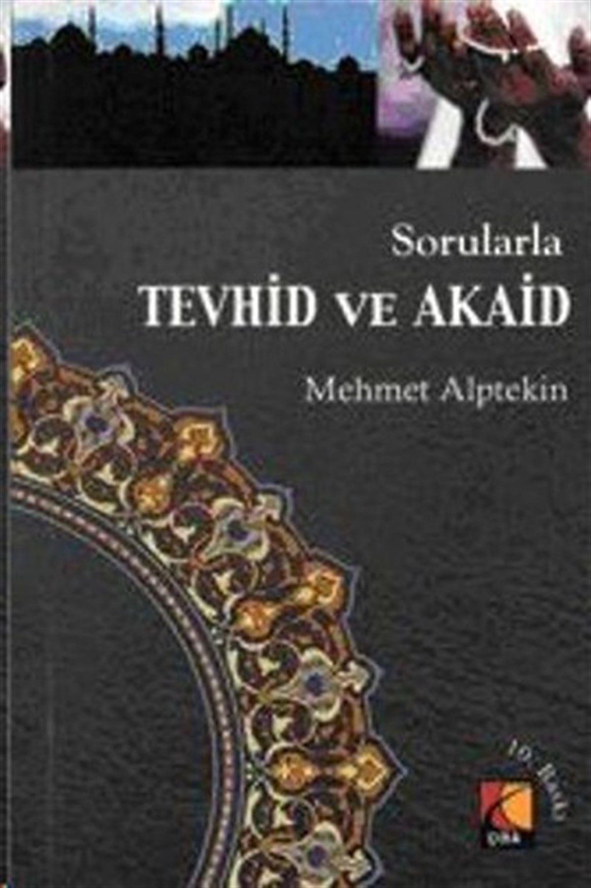 Mehmet Alptekinİslami KitaplarSorularla Tevhid ve Akaid