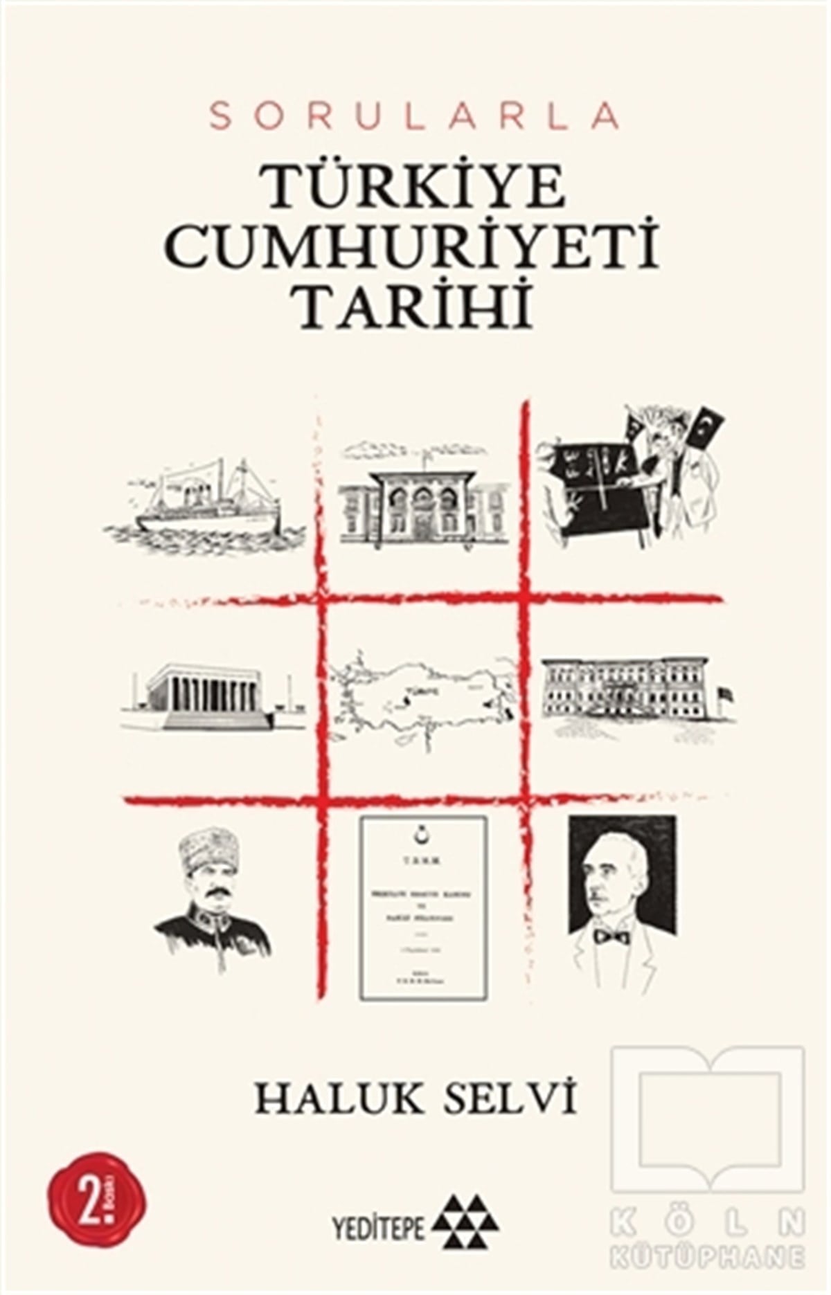 Haluk SelviAraştırma - İncelemeSorularla Türkiye Cumhuriyeti Tarihi