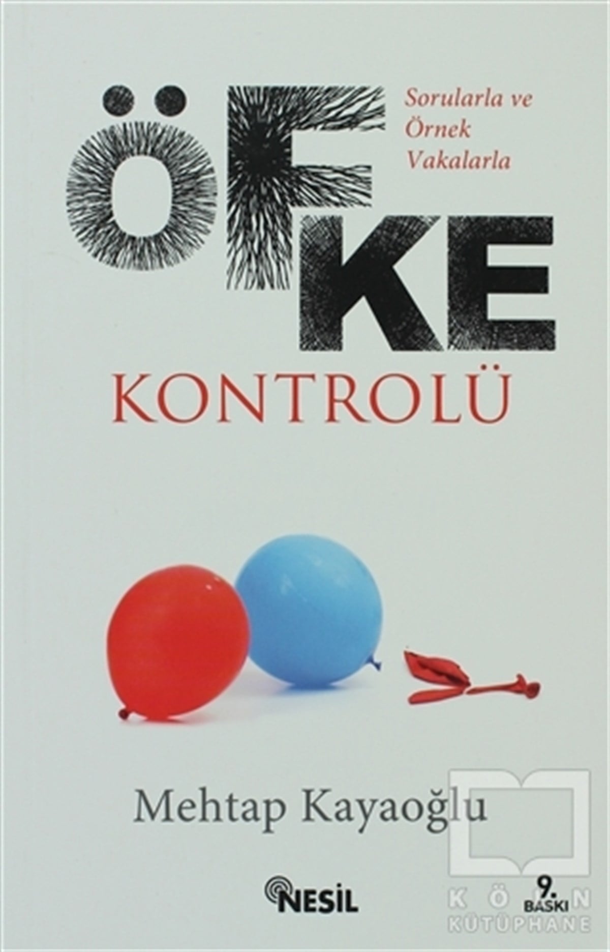 Mehtap KayaoğluDiğerSorularla ve Örnek Vakalarla Öfke Kontrolü