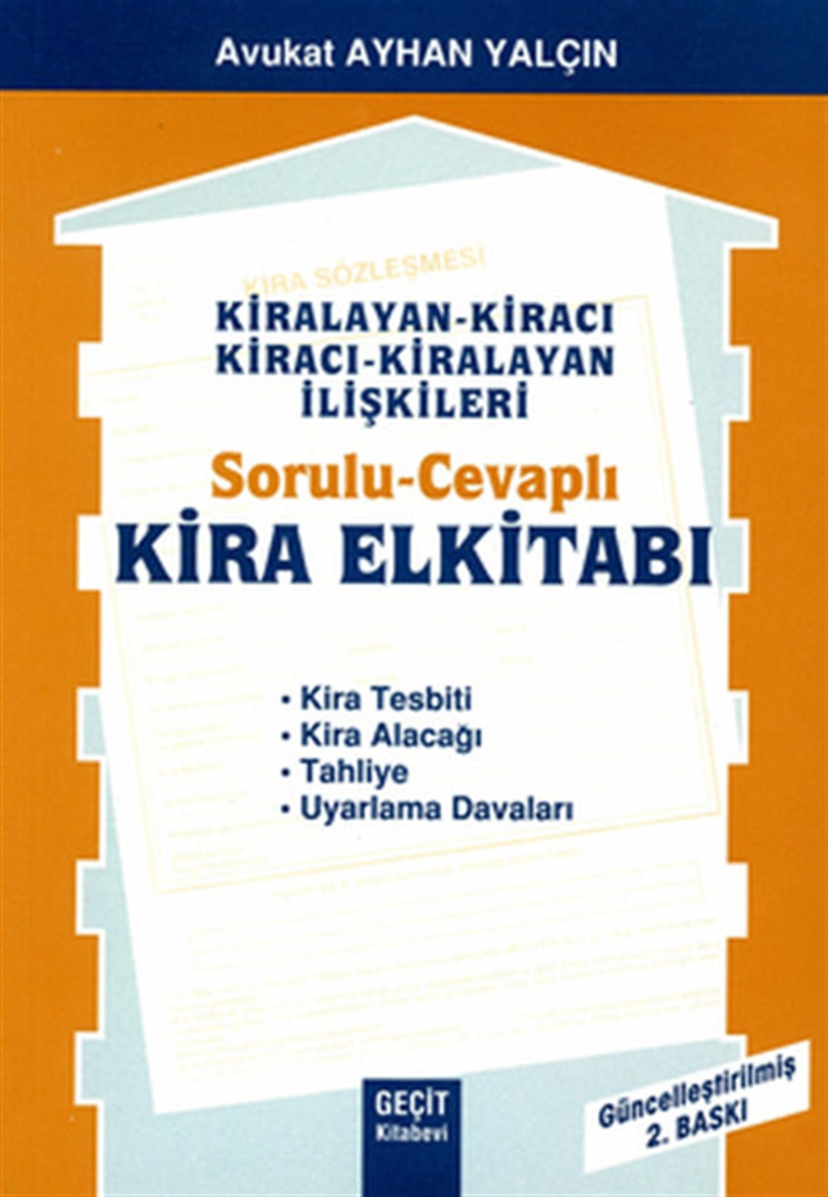 Ayhan YalçınHukuk Üzerine KitaplarSorulu - Cevaplı Kira El Kitabı