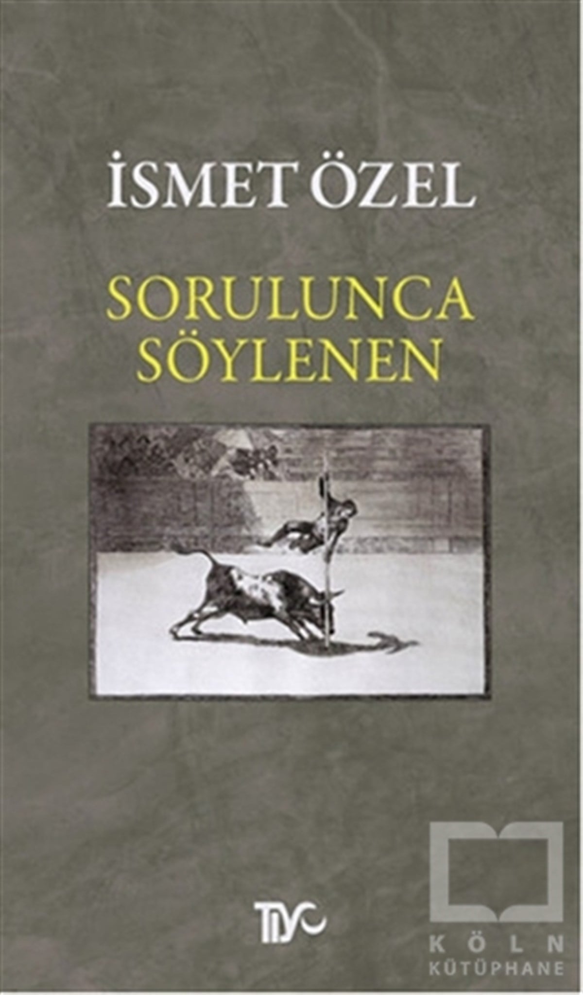 İsmet ÖzelSöyleşiSorulunca Söylenen