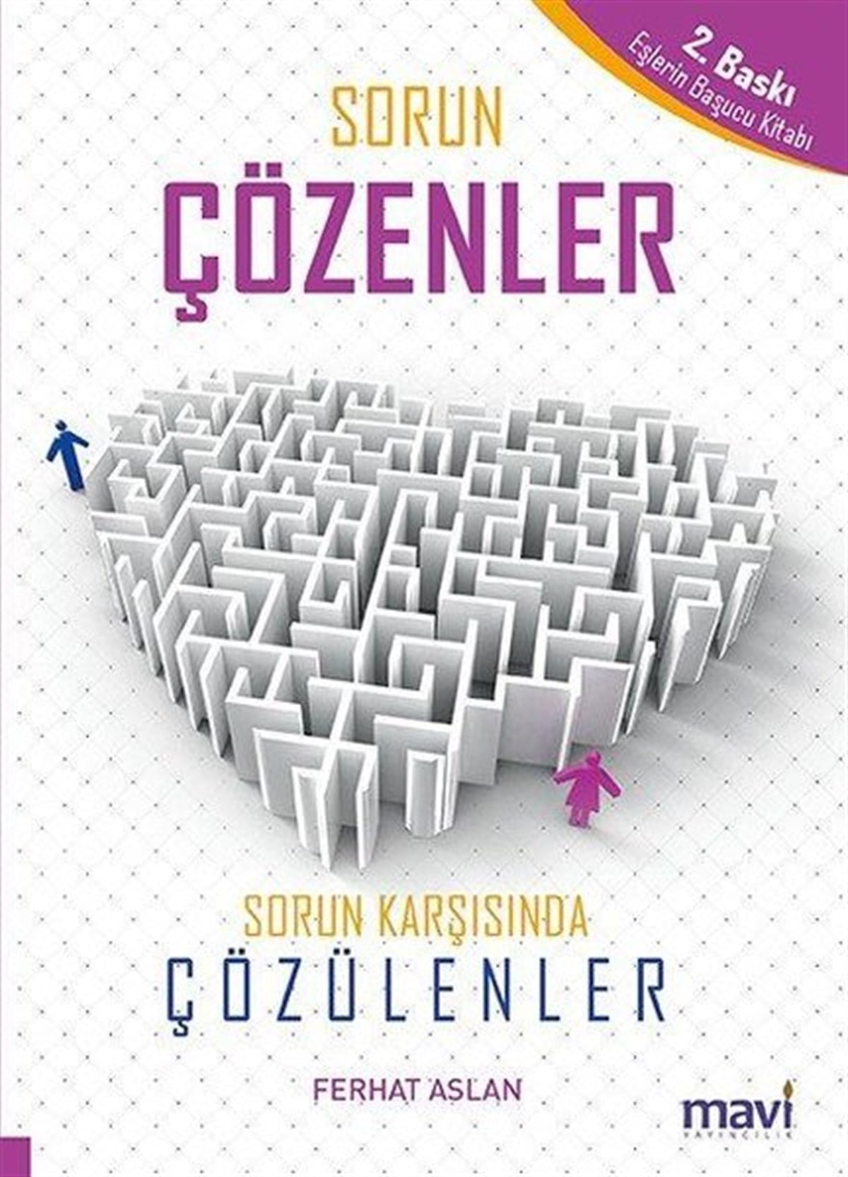 Ferhat AslanAile - ÇocukSorun Çözenler Sorun Karşısında Çözülenler