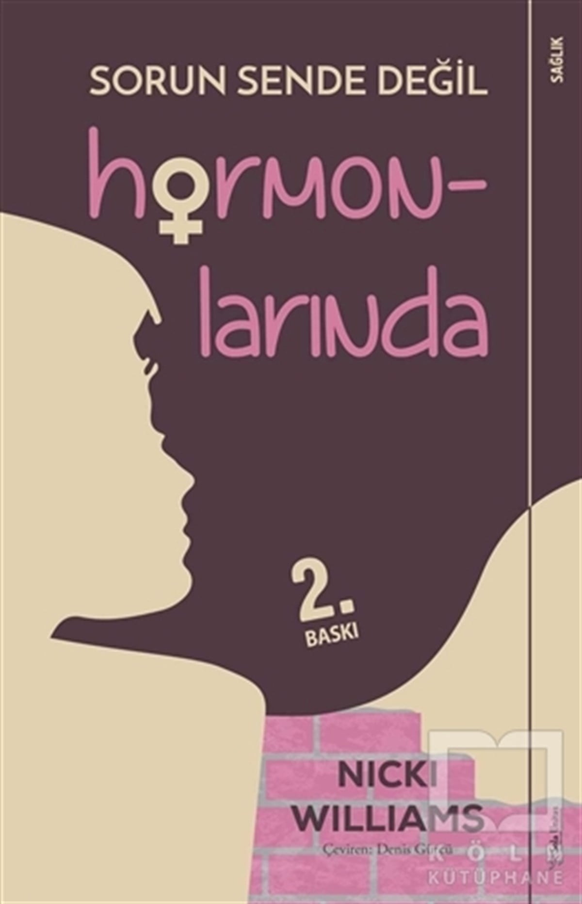 Nicki WilliamsDiğerSorun Sende Değil Hormonlarında