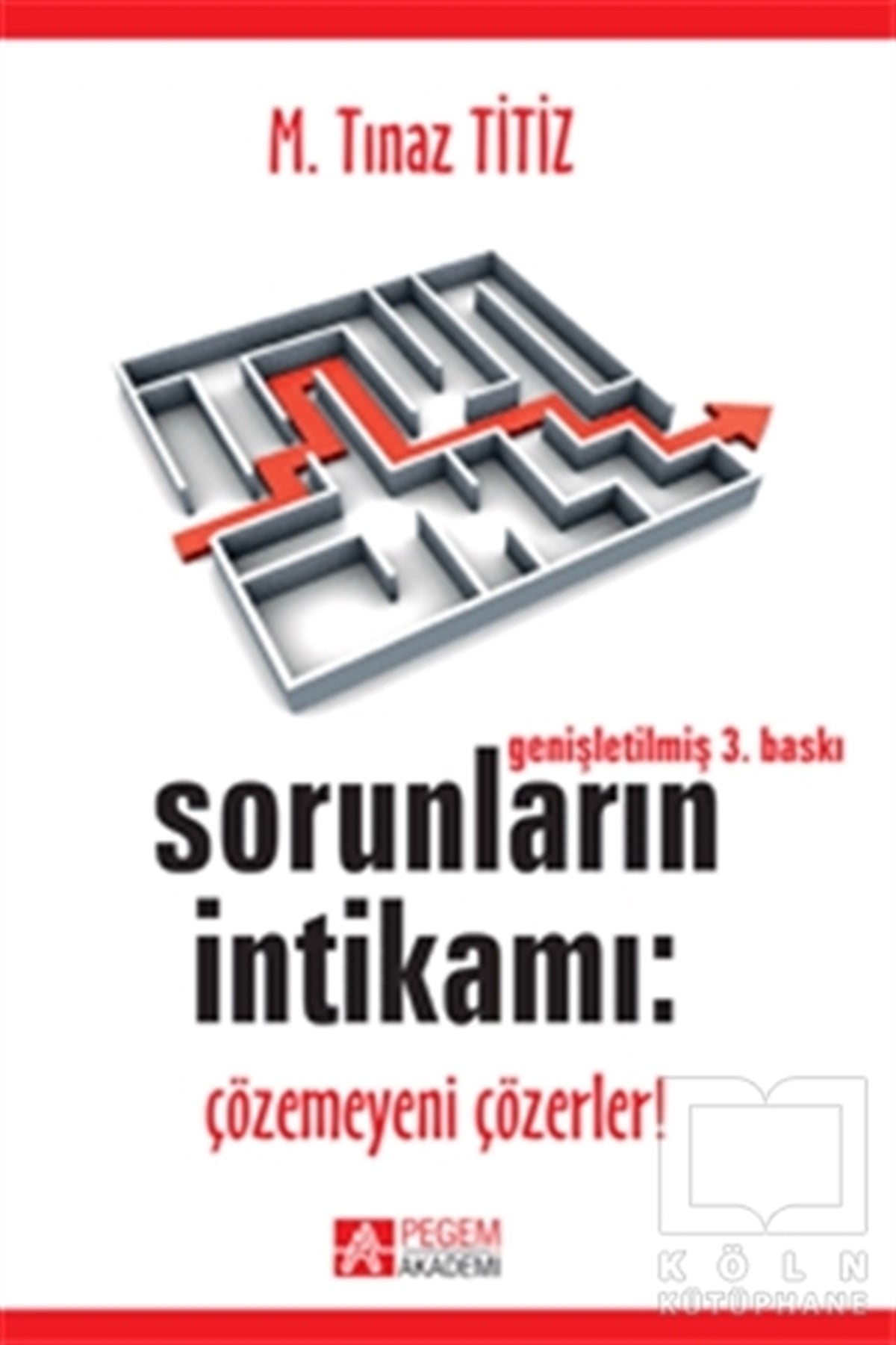 M. Tınaz TitizAntropolojiSorunların İntikamı: Çözemeyeni Çözerler!