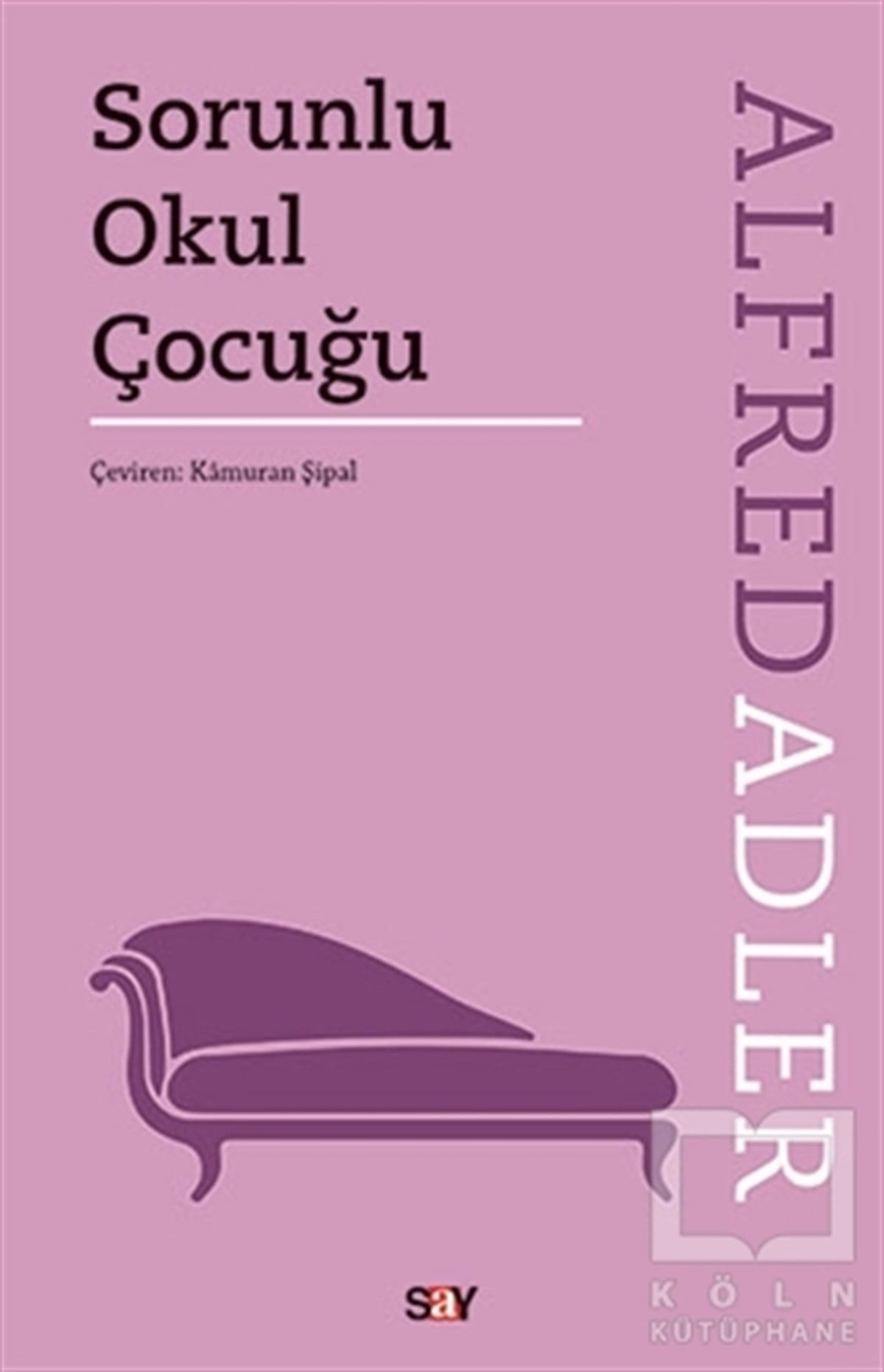 Alfred AdlerGenel PsikolojiSorunlu Okul Çocuğu