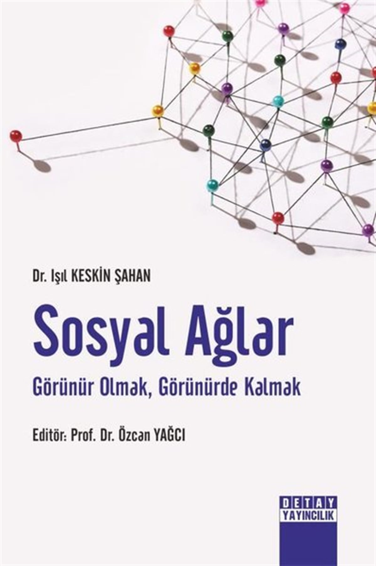Işıl Keskin ŞahanMedyaSosyal Ağlar - Görünür Olmak, Görünürde Kalmak