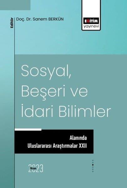 KolektifEğitimSosyal Beşeri ve İdari Bilimler Alanında Uluslararası Araştırmalar - 22
