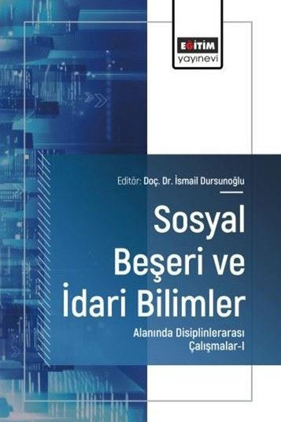 KolektifDigerSosyal Beşeri ve İdari Bilimler Alanında Uluslararası Araştırmalar 1