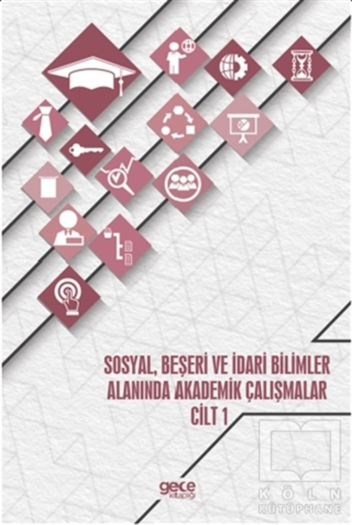 KollektifSosyal BilimlerSosyal, Beşeri ve İdari Bilimler Alanında Akademik Çalışmalar - Cilt 1
