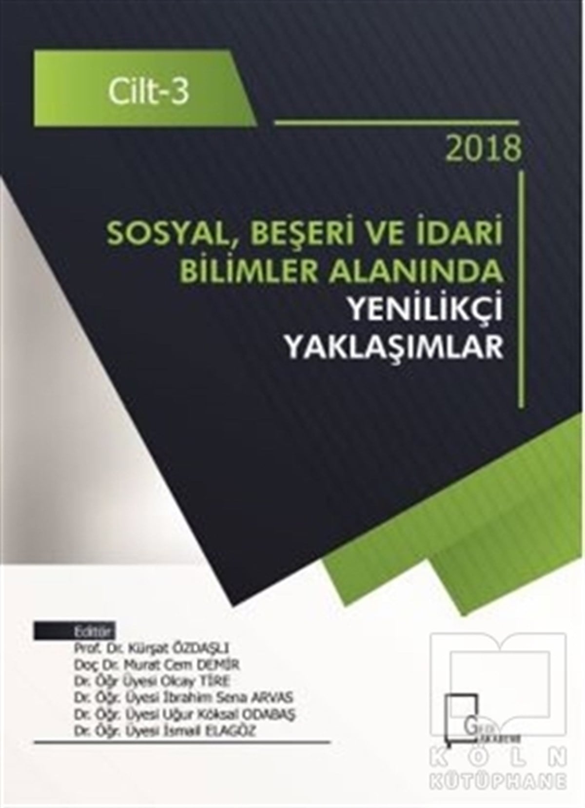 KollektifAkademikSosyal Beşeri ve İdari Bilimler Alanında Yenilikçi Yaklaşımlar Cilt 3
