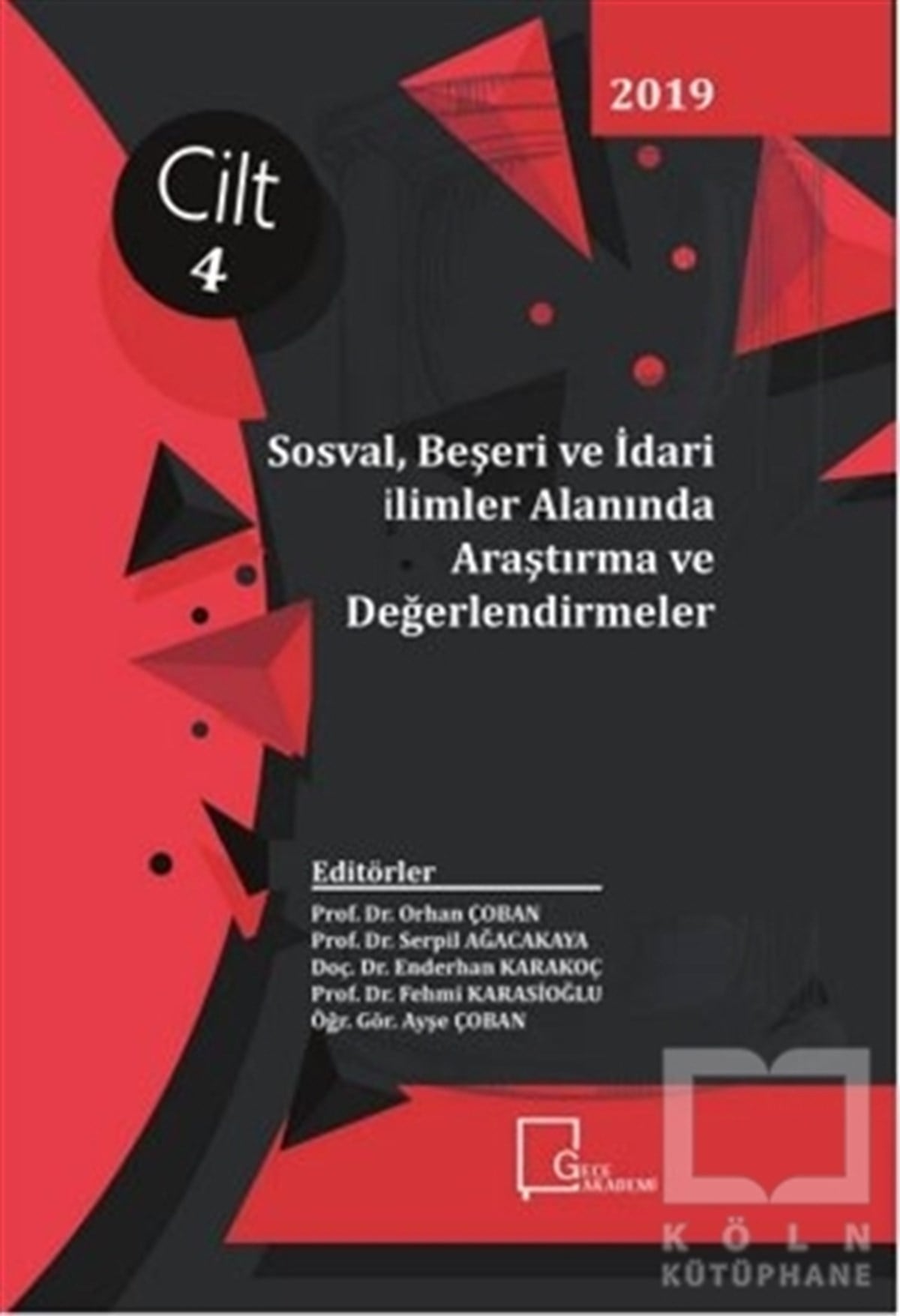 KollektifAkademikSosyal Beşeri ve İdari Bilimler Alanında Araştırma ve Değerlendirmeler Cilt 4