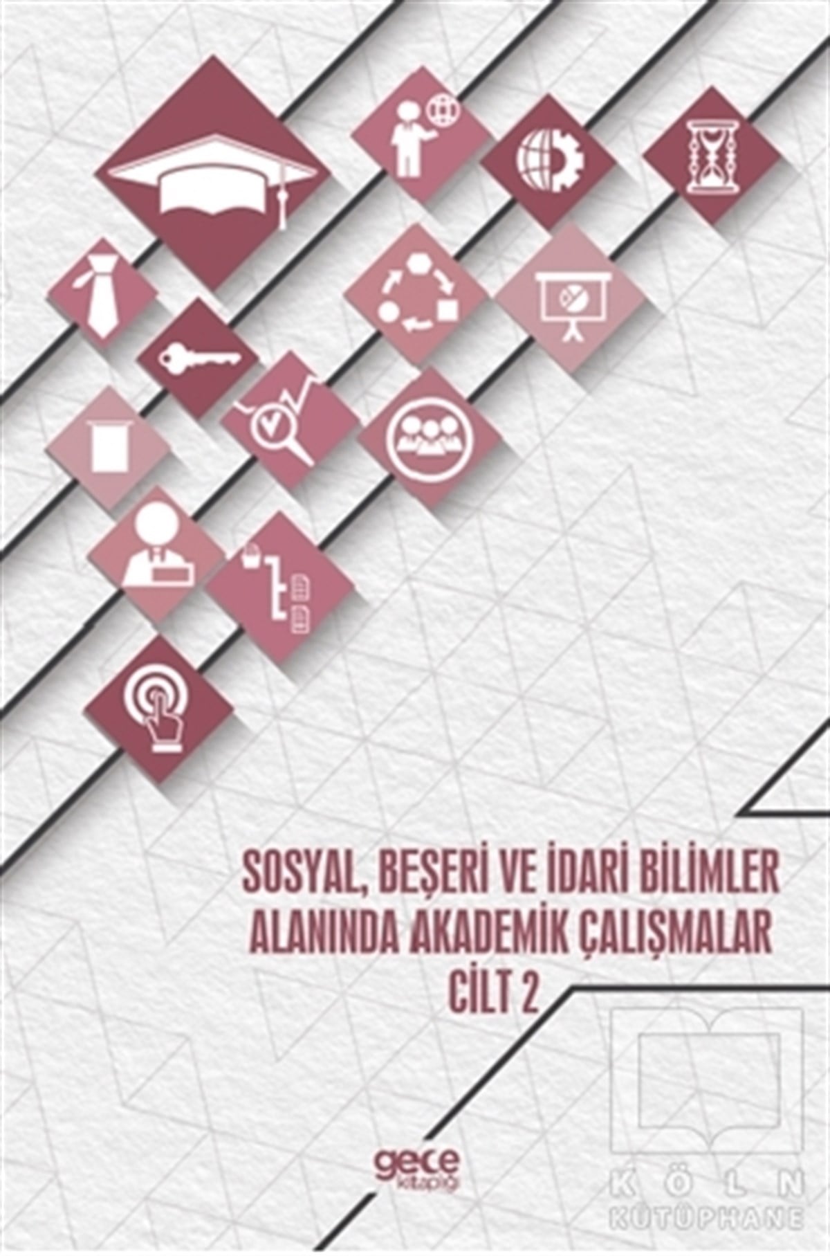 KollektifSosyal BilimlerSosyal, Beşeri ve İdari Bilimler Alanında Akademik Çalışmalar - Cilt 2
