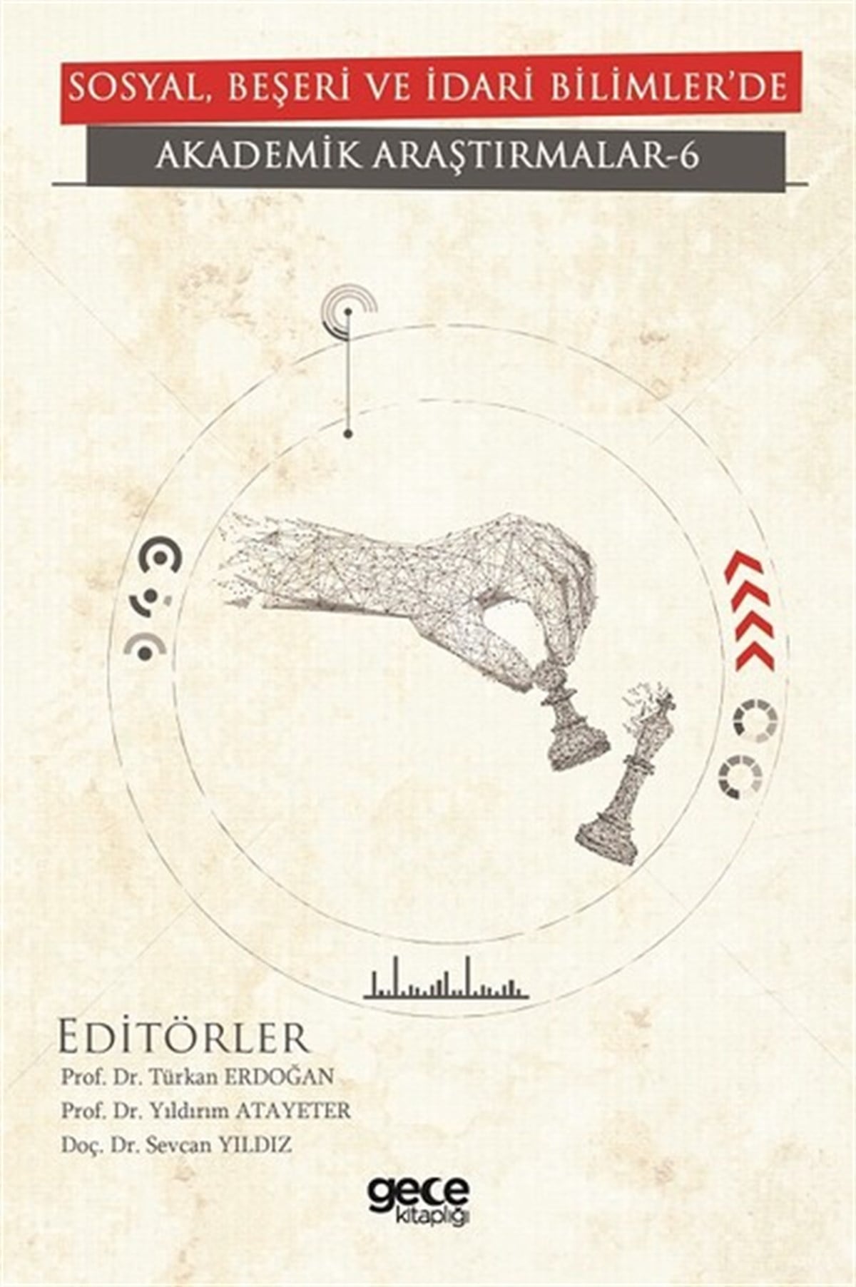 KolektifEğitimSosyal Beşeri ve İdari Bilimler'de Akademik Araştırmalar 6