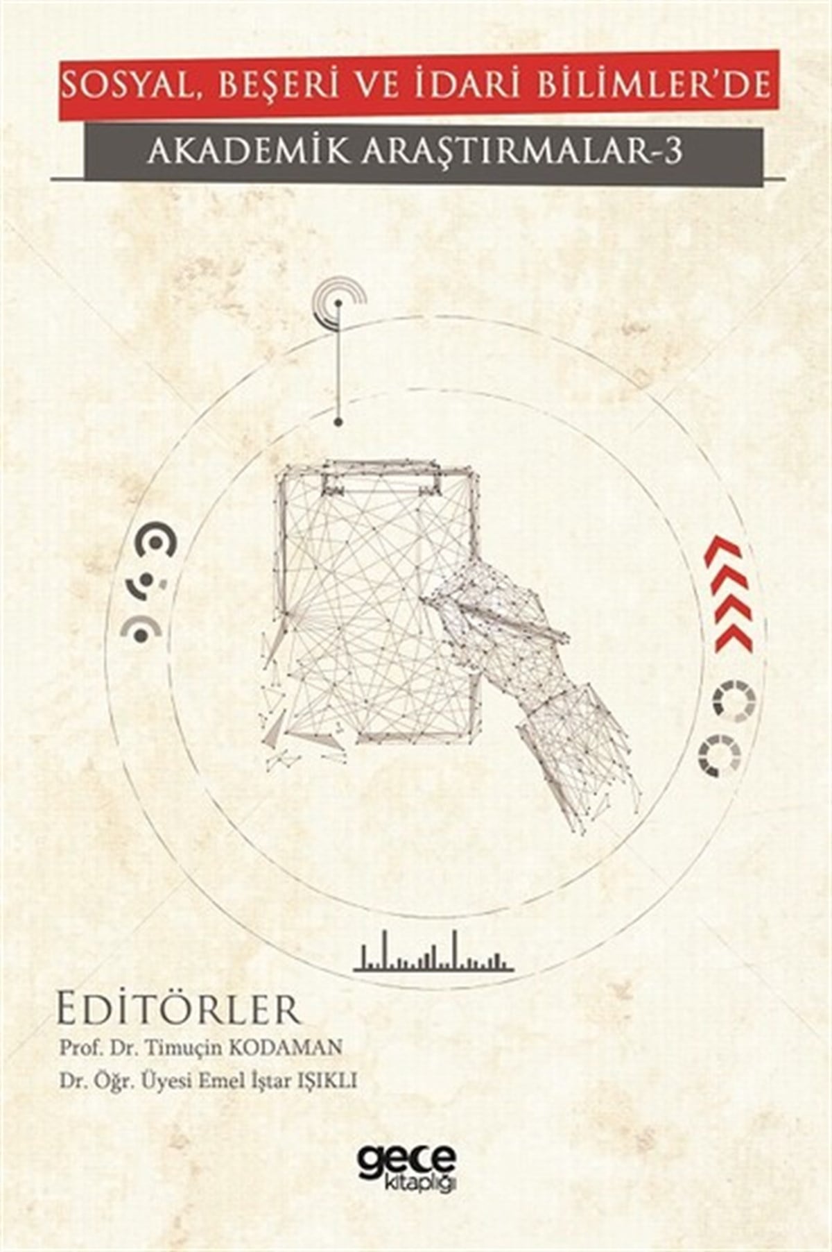 KolektifEğitimSosyal Beşeri ve İdari Bilimler'de Akademik Araştırmalar 3