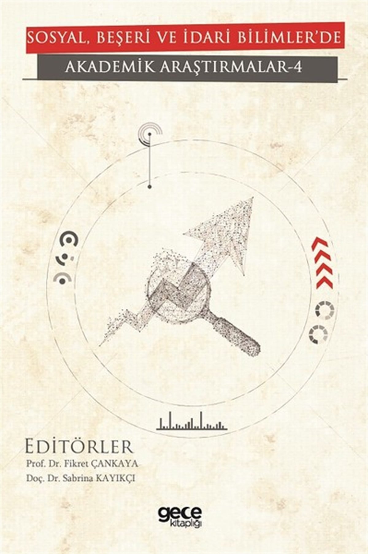 KolektifEğitimSosyal Beşeri ve İdari Bilimler'de Akademik Araştırmalar 4
