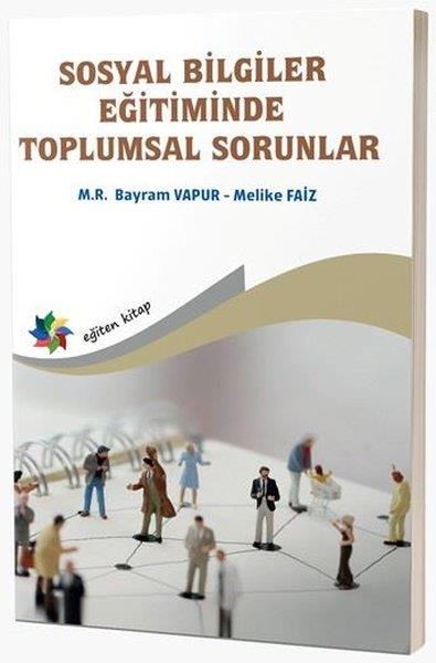 M. R. Bayram VapurEğitimSosyal Bilgiler Eğitiminde Toplumsal Sorunlar