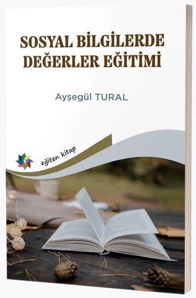 Ayşegül TuralDigerSosyal Bilgilerde Değerler Eğitimi