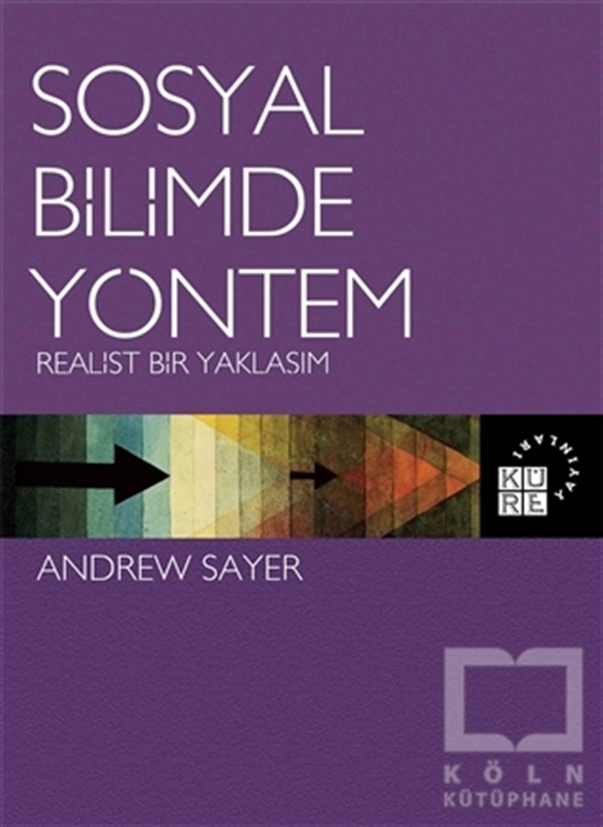 Andrew SayerAkademikSosyal Bilimde Yöntem
