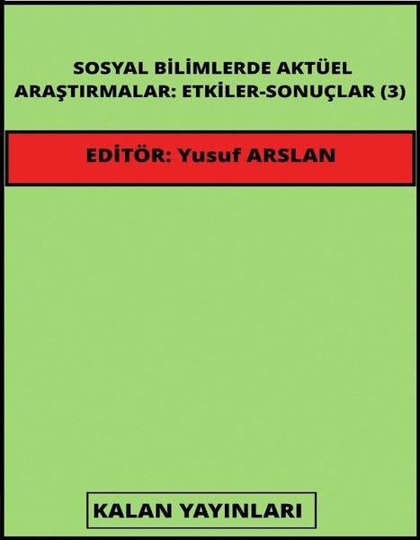 KolektifDigerSosyal Bilimlerde Aktüel Araştırmalar: Etkiler - Sonuçlar 3