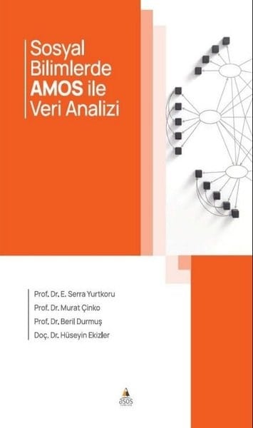 Beril DurmuşEğitimSosyal Bilimlerde AMOS İle Veri Analizi