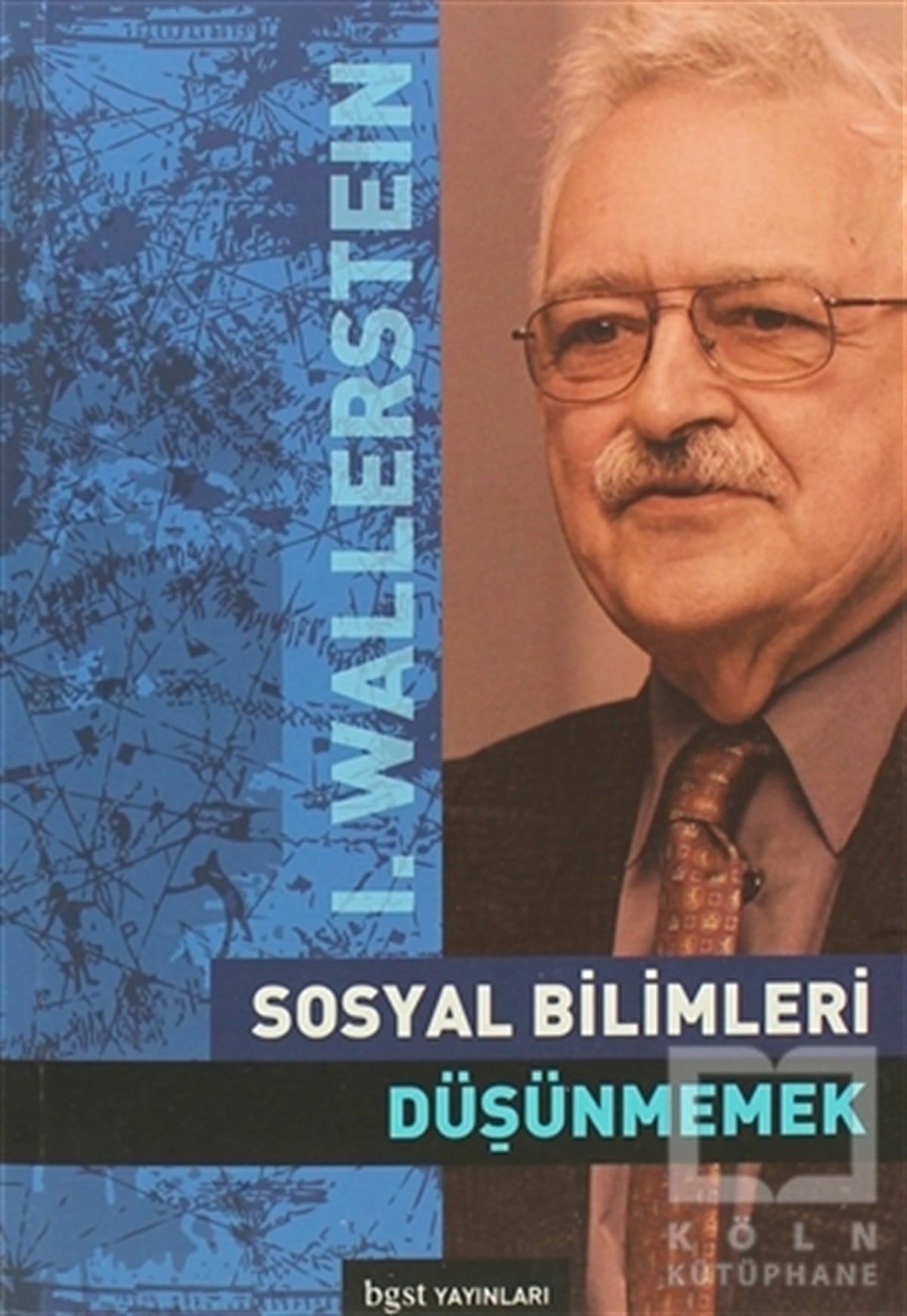 Immanuel WallersteinDiğerSosyal Bilimleri Düşünmemek