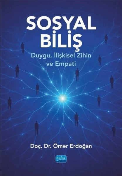 Ömer ErdoğanSosyoloji KitaplarıSosyal Biliş - Duygu İlişkisel Zihin ve Empati