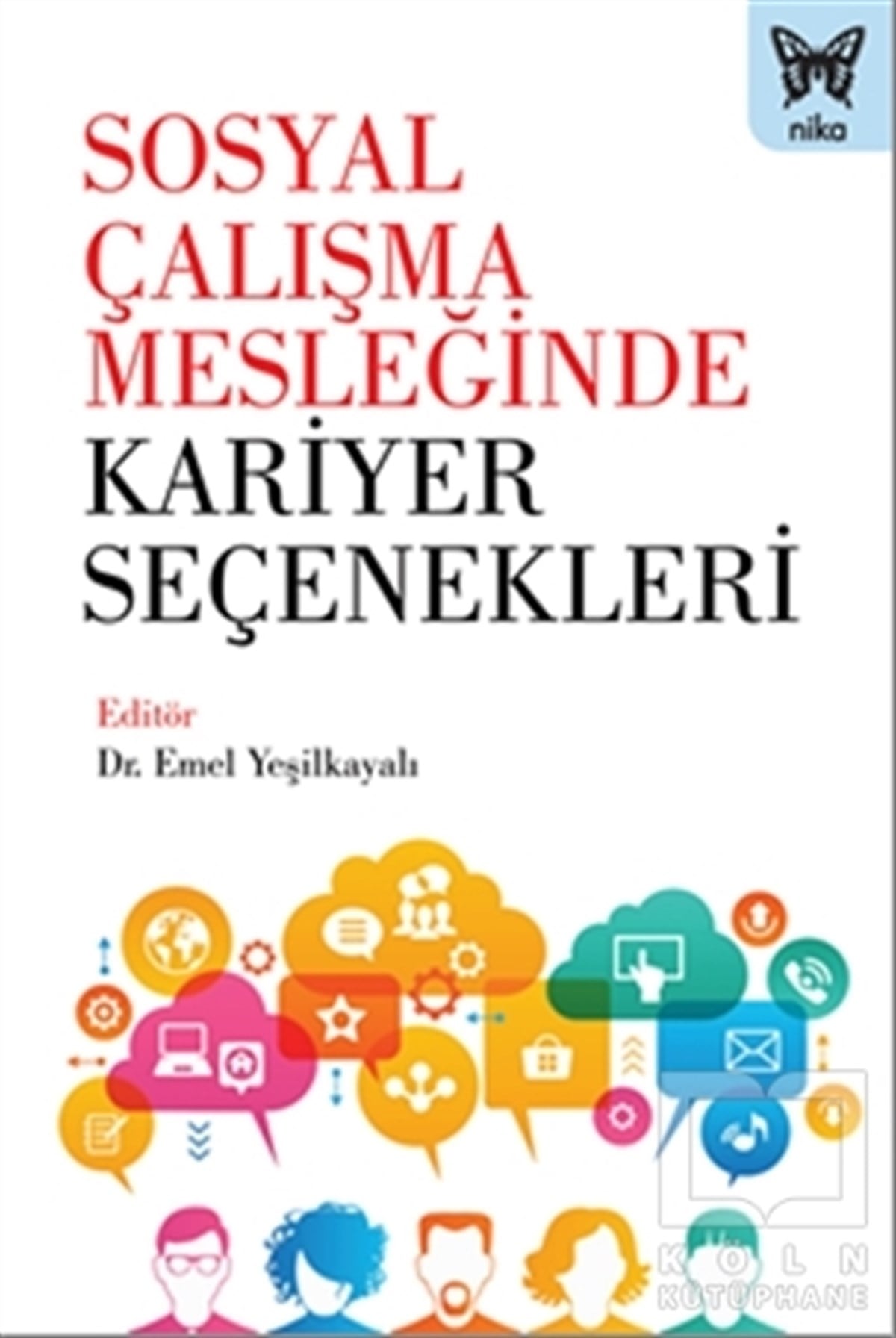 Kolektifİş DünyasıSosyal Çalışma Mesleğinde Kariyer Seçenekleri
