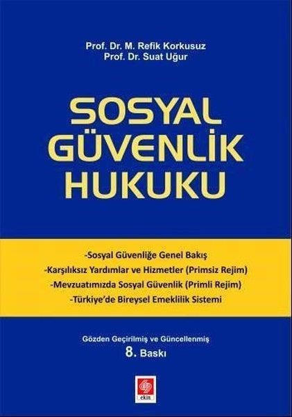 Refik KorkusuzHukukSosyal Güvenlik Hukuku