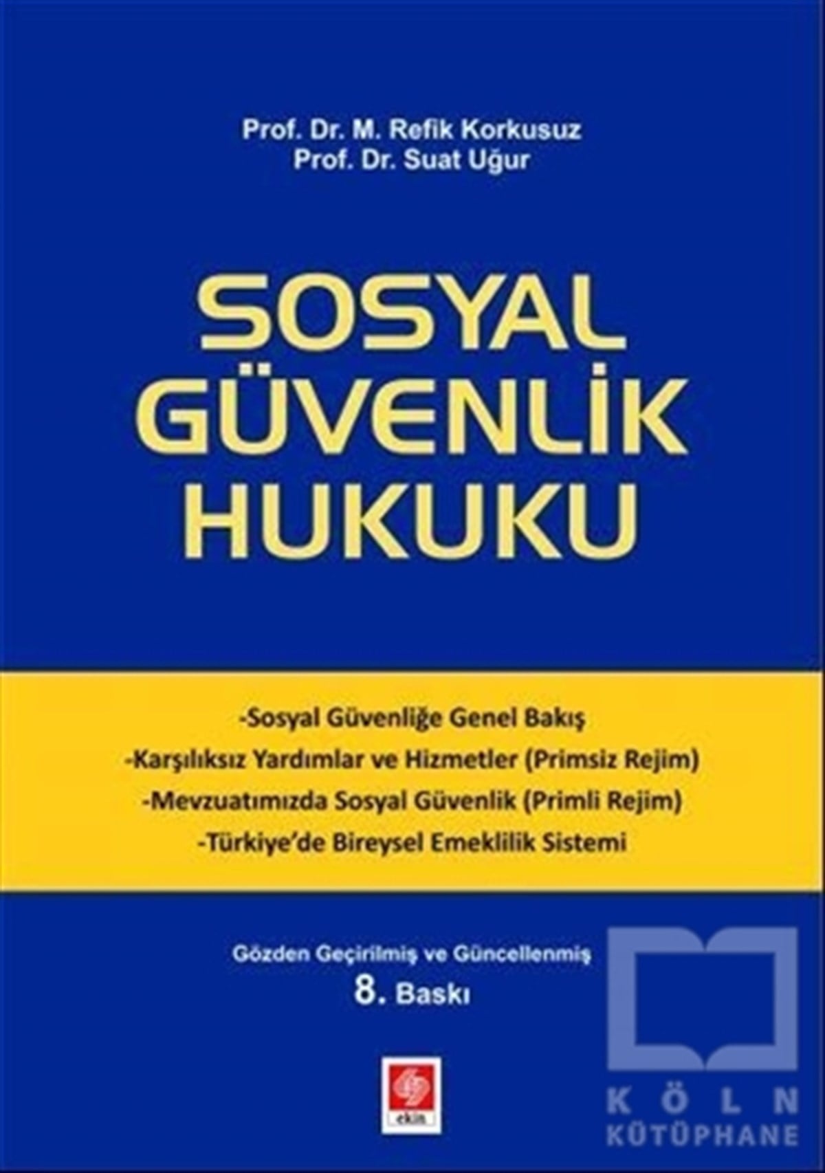 Suat UğurHukuk Üzerine KitaplarSosyal Güvenlik Hukuku