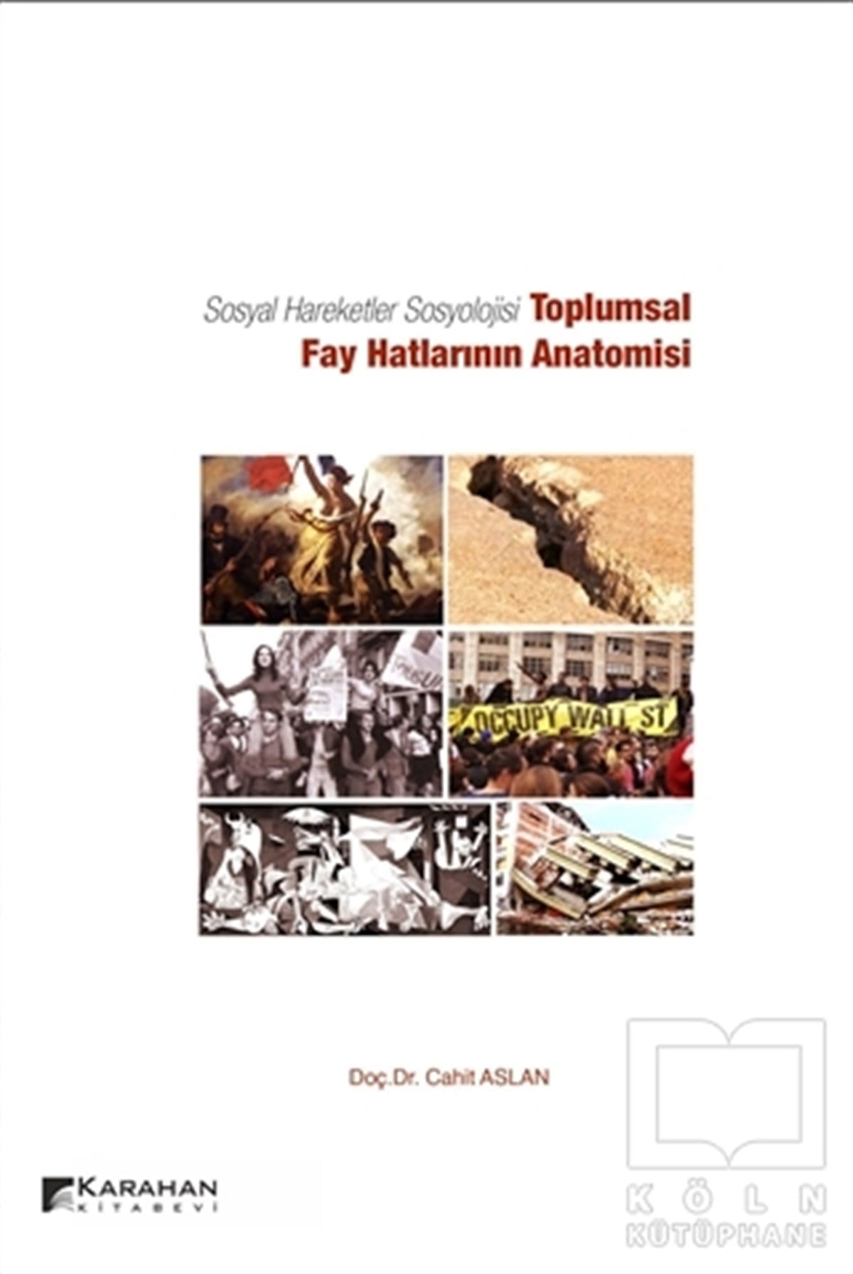 Cahit AslanDiğerSosyal Hareketler Sosyolojisi -Toplumsal Fay Hatlarının Anatomisi